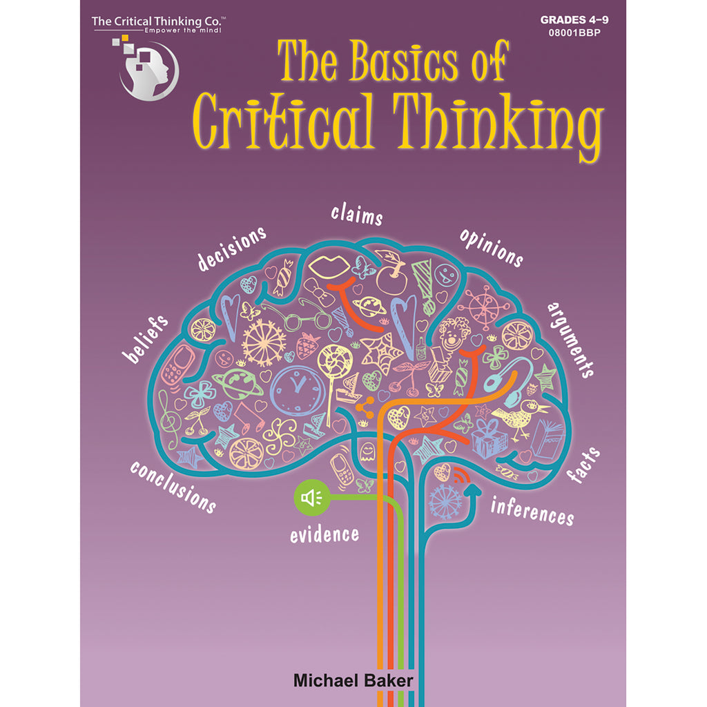 The Basics of Critical Thinking