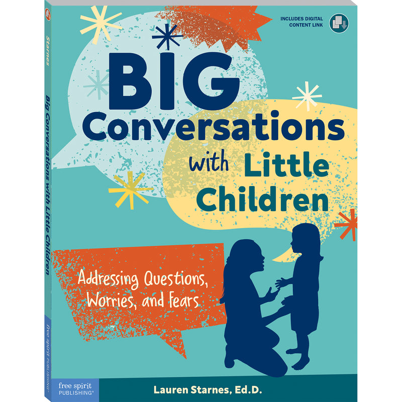Big Conversations with Little Children: Addressing Questions, Worries, and Fears