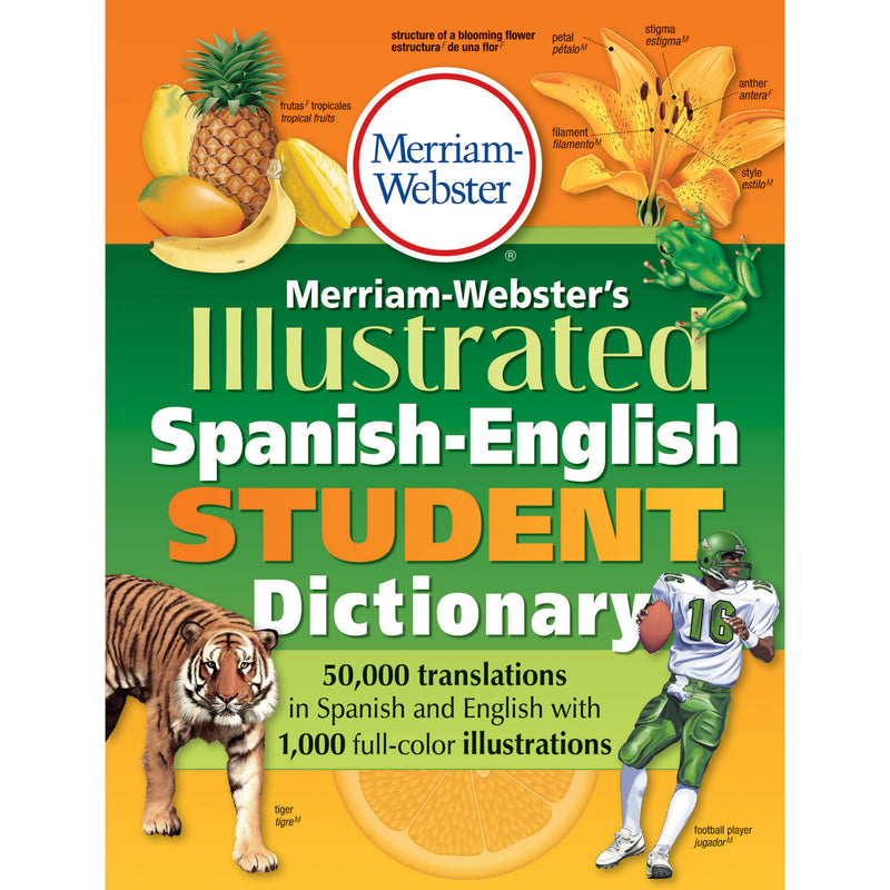 Merriam Websters Illustrated Spanish English Student Dictionary